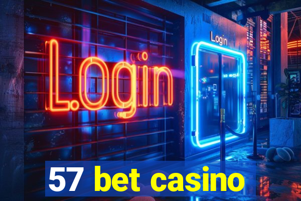 57 bet casino